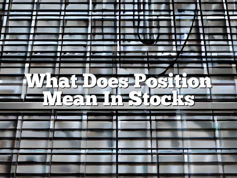 What Does Position Mean In Stocks