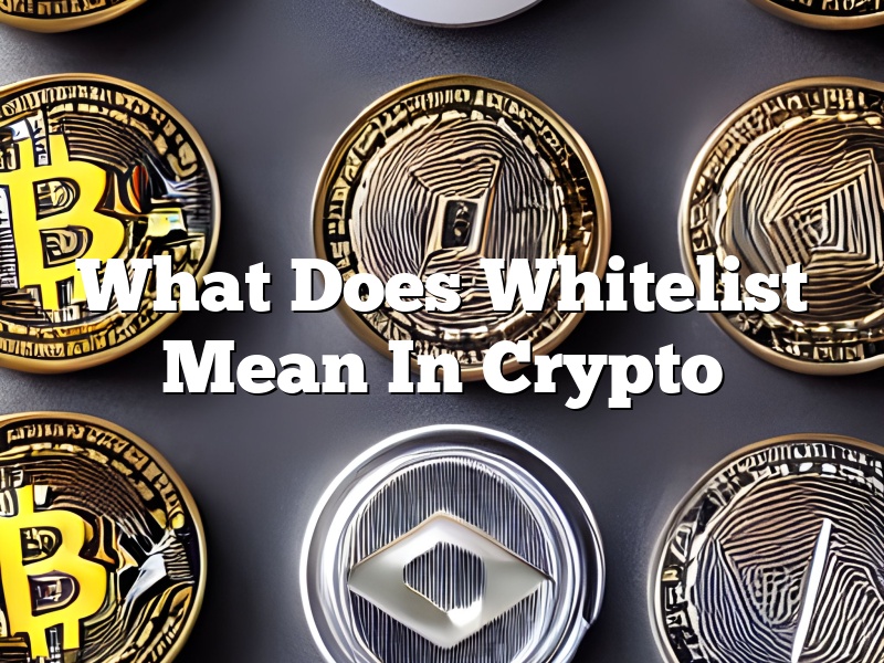 What Does Whitelist Mean In Crypto