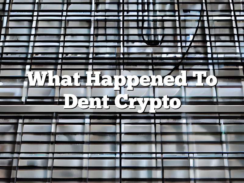 What Happened To Dent Crypto