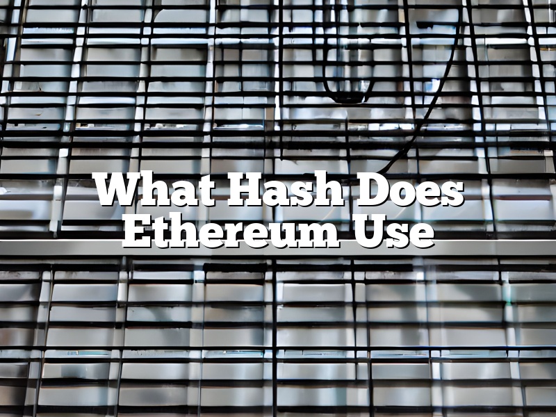 What Hash Does Ethereum Use