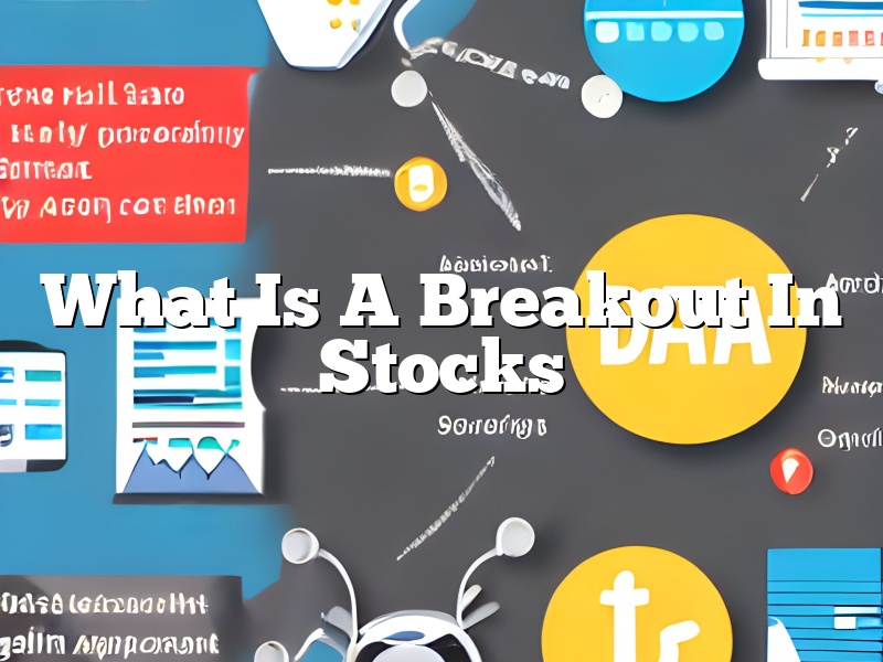 What Is A Breakout In Stocks