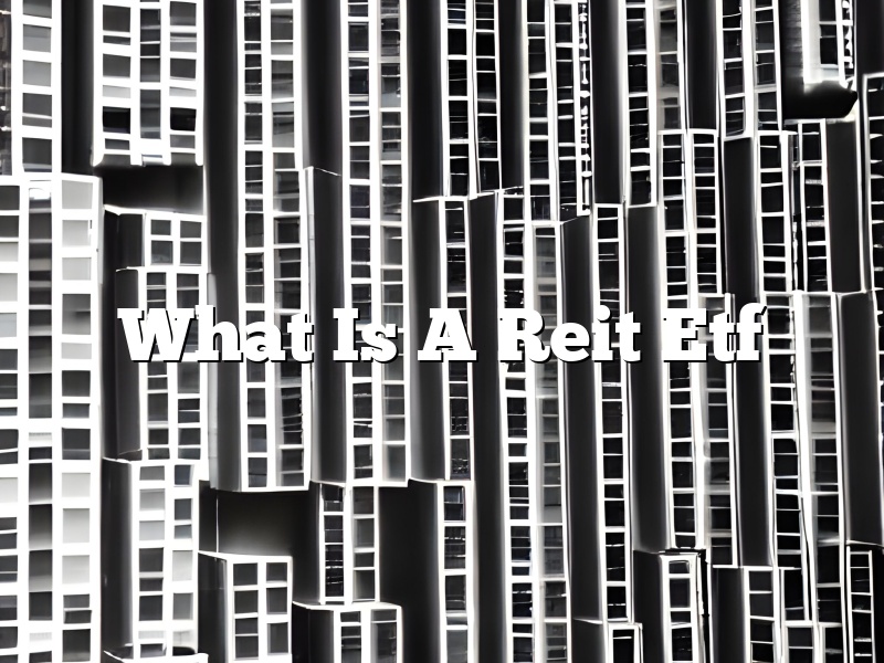 What Is A Reit Etf