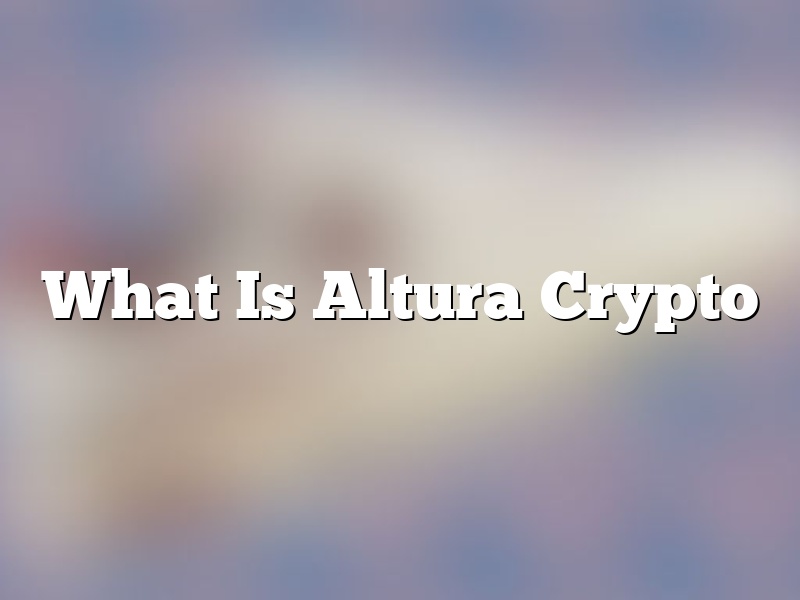 What Is Altura Crypto