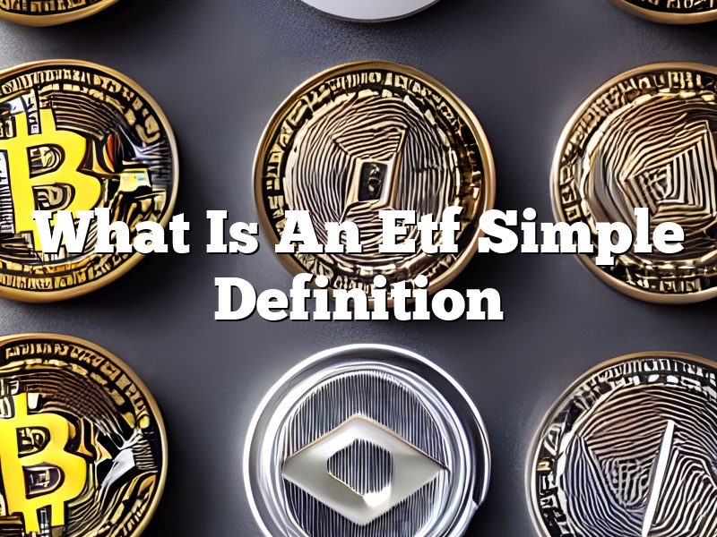 What Is An Etf Simple Definition
