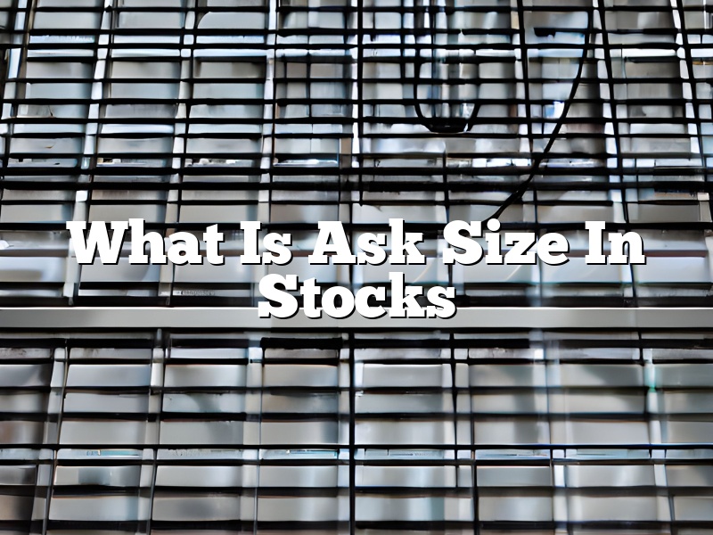 What Is Ask Size In Stocks