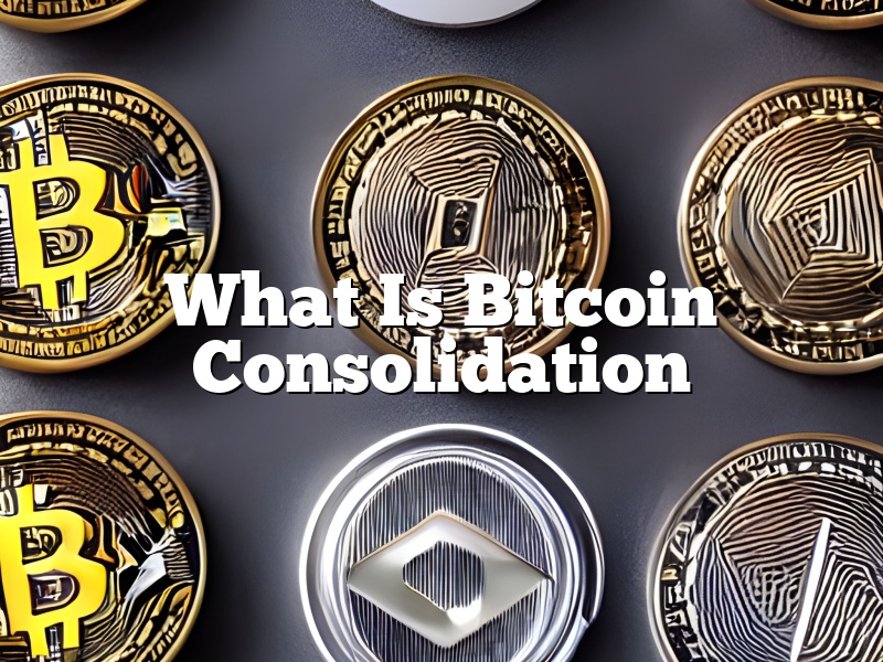 What Is Bitcoin Consolidation