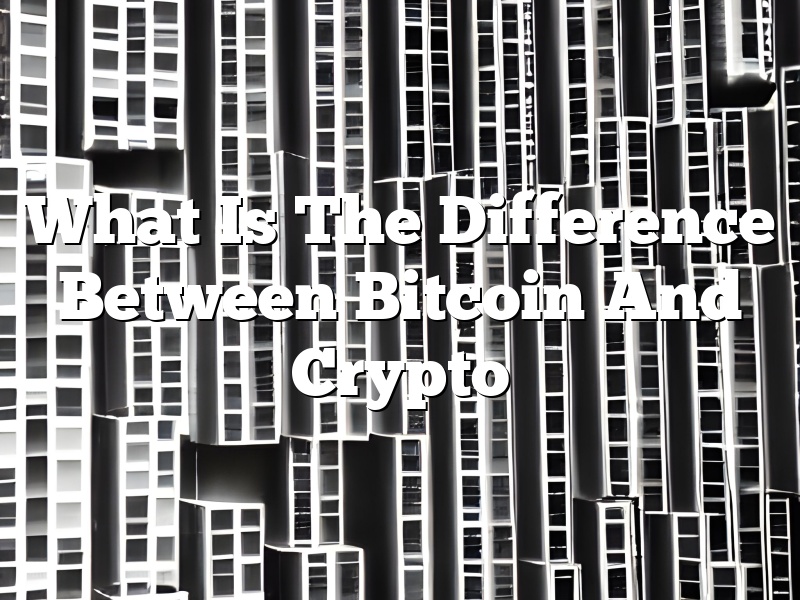What Is The Difference Between Bitcoin And Crypto