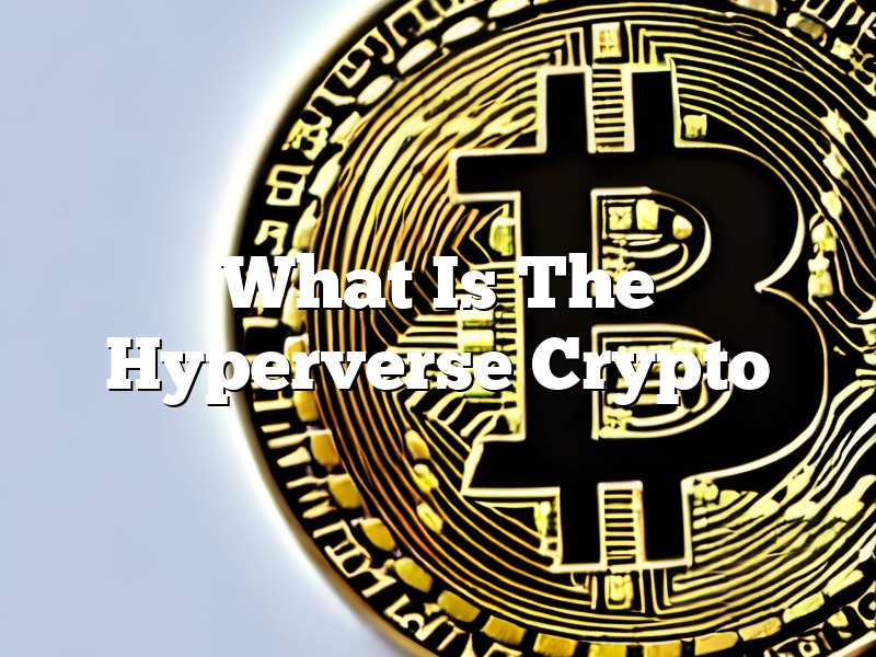 What Is The Hyperverse Crypto