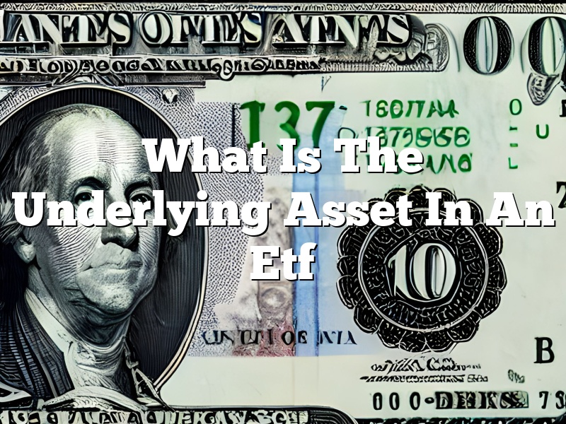 What Is The Underlying Asset In An Etf
