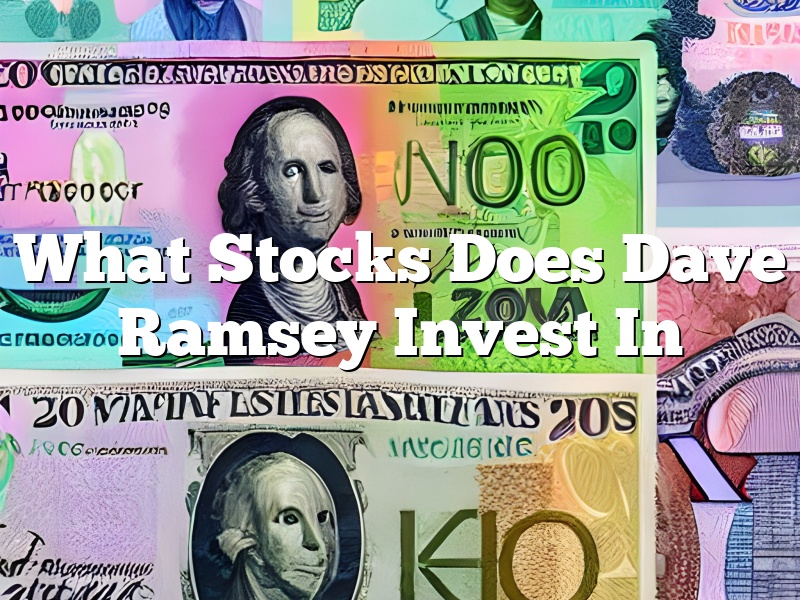 What Stocks Does Dave Ramsey Invest In