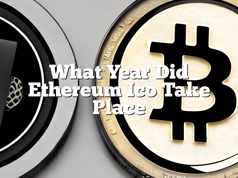 What Year Did Ethereum Ico Take Place