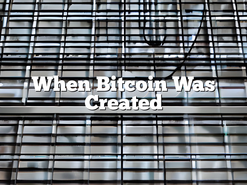 When Bitcoin Was Created