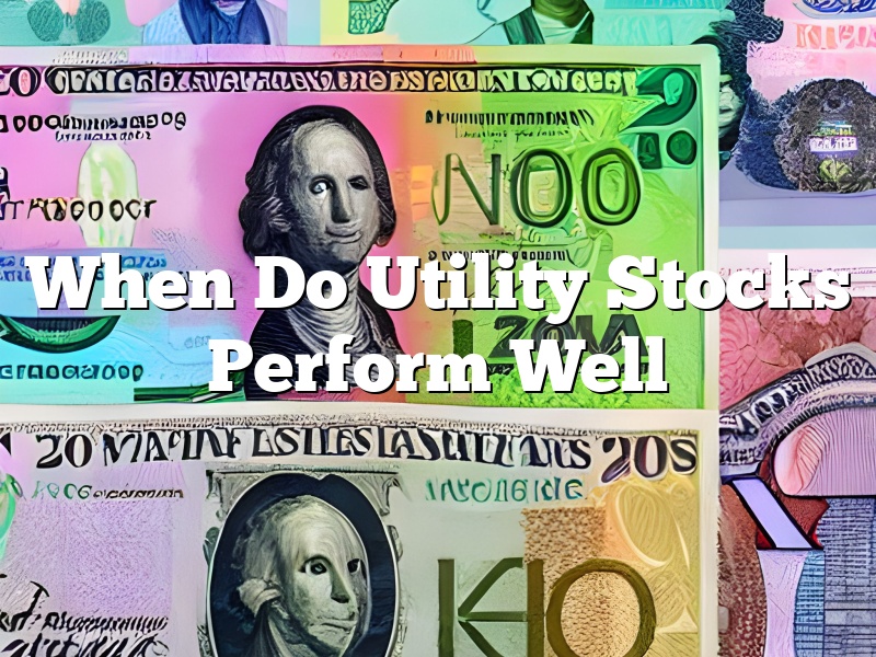 When Do Utility Stocks Perform Well