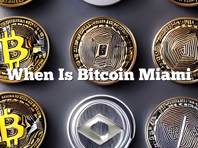 When Is Bitcoin Miami