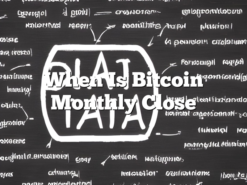 When Is Bitcoin Monthly Close