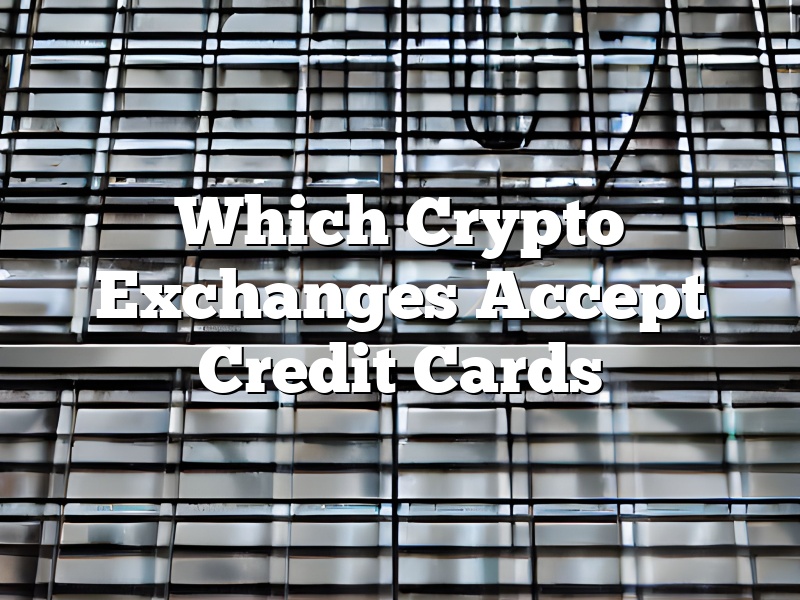 Which Crypto Exchanges Accept Credit Cards