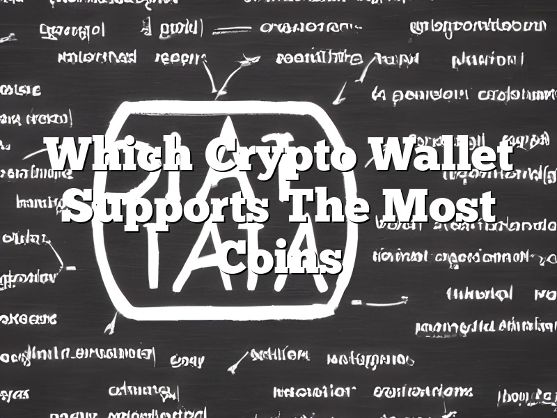 Which Crypto Wallet Supports The Most Coins