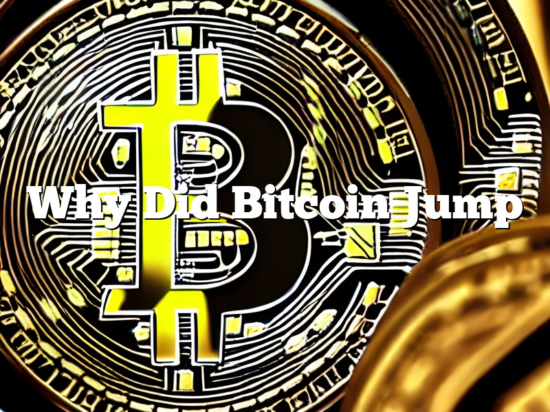 Why Did Bitcoin Jump
