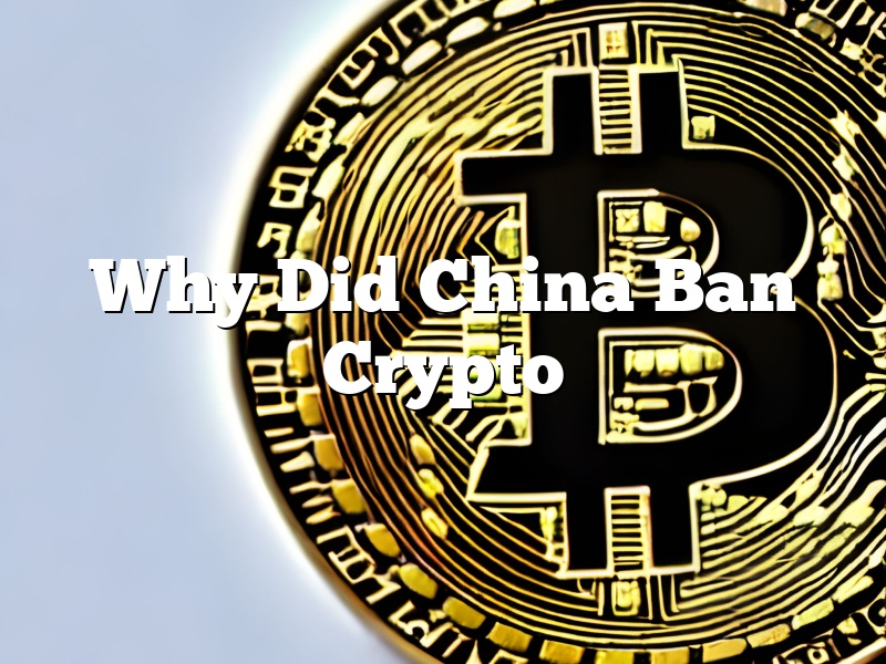 Why Did China Ban Crypto