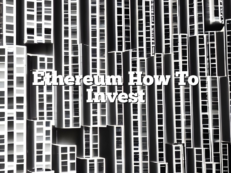 Ethereum How To Invest