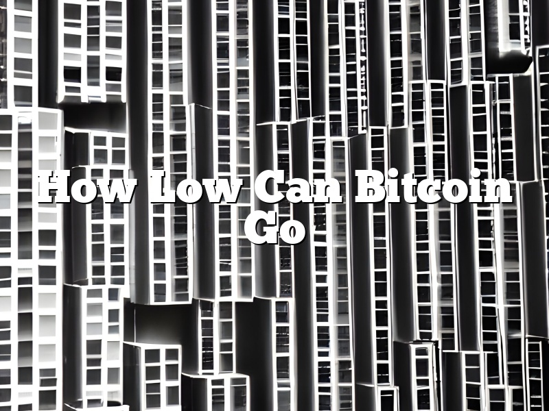 How Low Can Bitcoin Go
