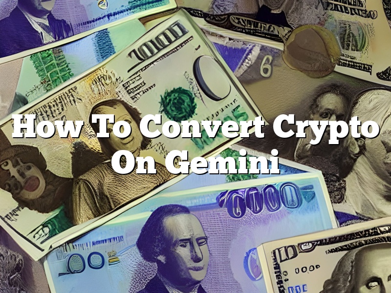 How To Convert Crypto On Gemini