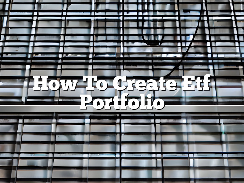 How To Create Etf Portfolio