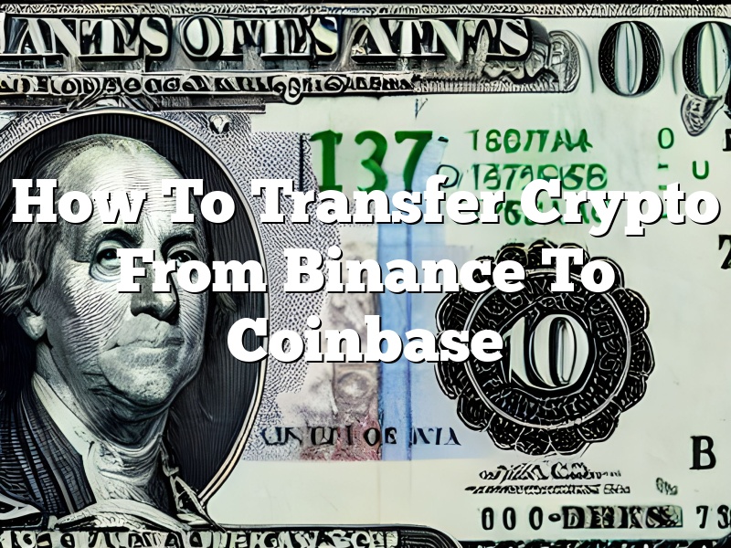 How To Transfer Crypto From Binance To Coinbase
