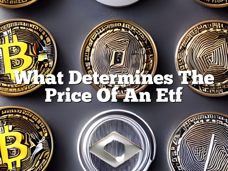What Determines The Price Of An Etf