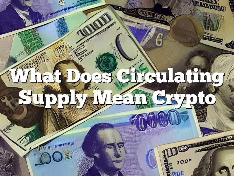 What Does Circulating Supply Mean Crypto