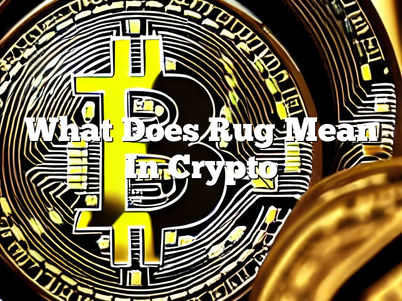 What Does Rug Mean In Crypto