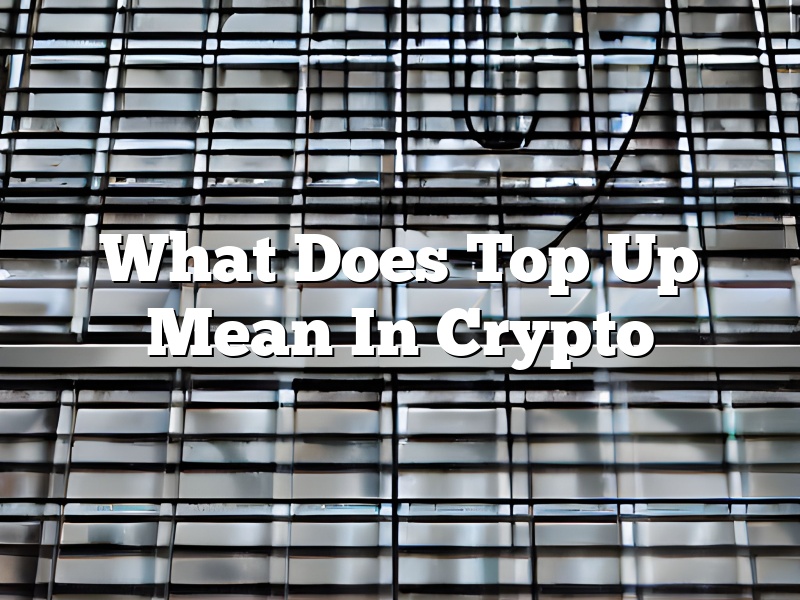 What Does Top Up Mean In Crypto