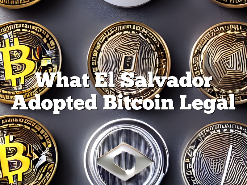 What El Salvador Adopted Bitcoin Legal