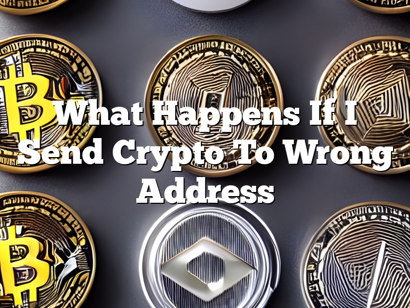 What Happens If I Send Crypto To Wrong Address