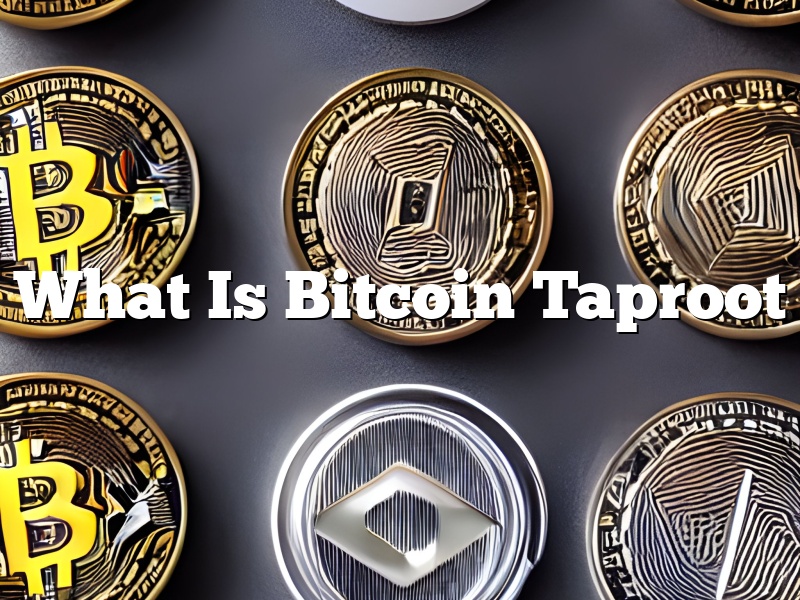 What Is Bitcoin Taproot