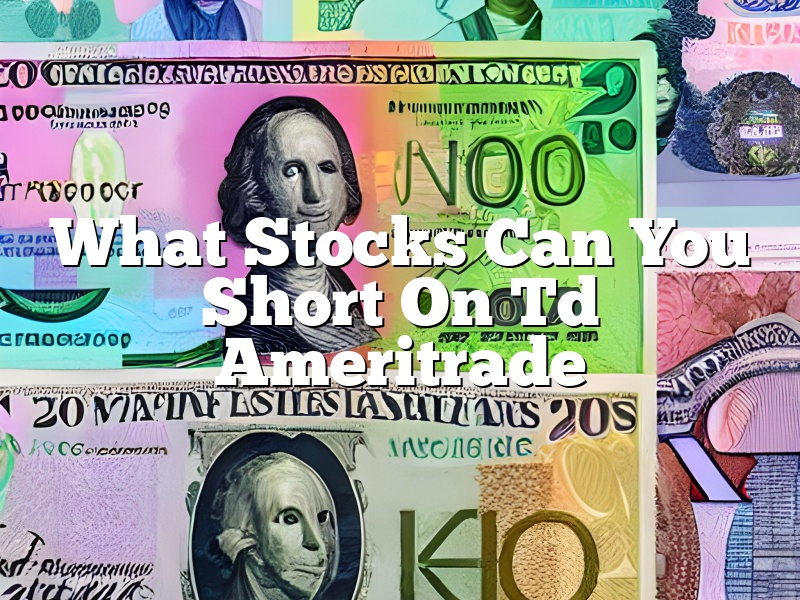 What Stocks Can You Short On Td Ameritrade