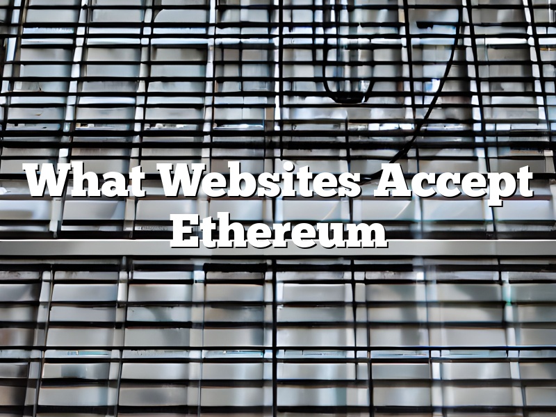 What Websites Accept Ethereum