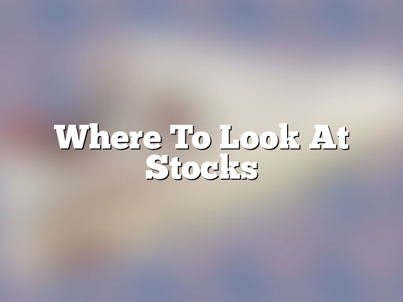 Where To Look At Stocks