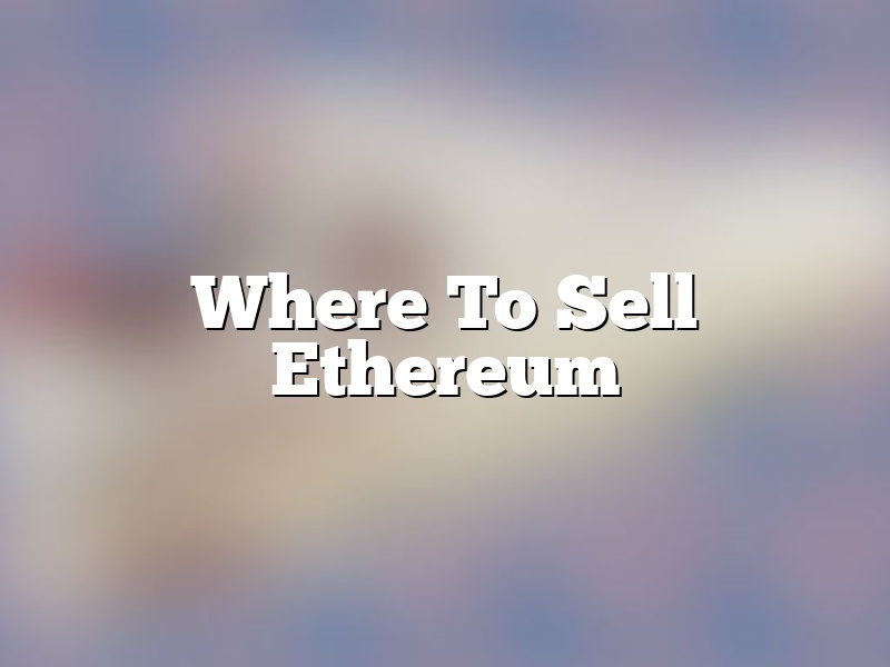 Where To Sell Ethereum