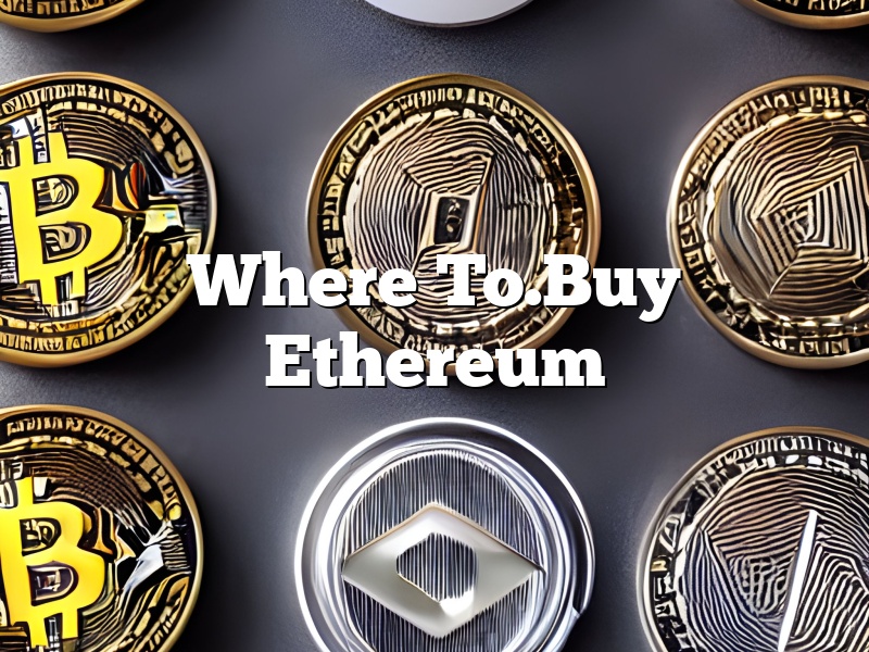 Where To.Buy Ethereum